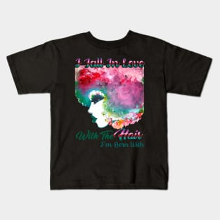 I Fall In Love With The Hair I'm Born With [Natural hair tees] Kids T-Shirt